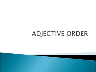 Adjective order