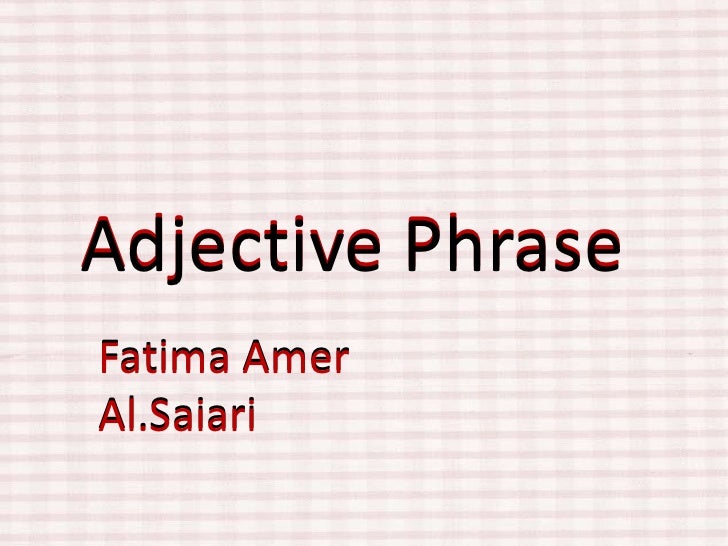 Adjectival phrase. Adjectival phrase. Adjective phrase. Adjective phrase. Adjectival phrase.