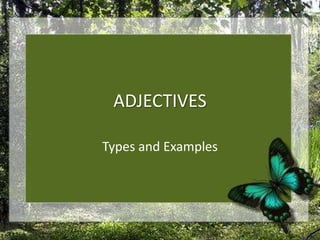 ADJECTIVES Types and Examples 