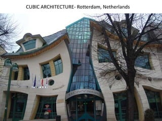 CUBIC ARCHITECTURE- Rotterdam, Netherlands
 