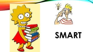 SMART
 