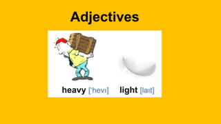 Adjectives
 
