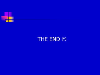 THE END 
 