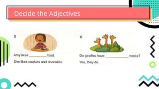 Decide the Adjectives
 