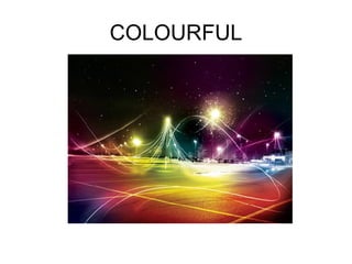 COLOURFUL 