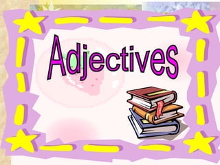 Adjectives  1
