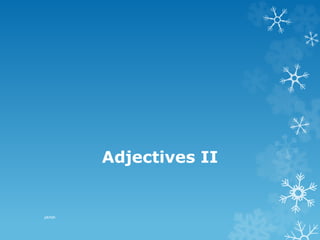Adjectives II
pkrish
 