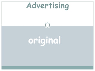 Advertising



original
 