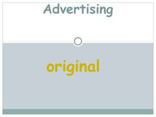 Advertising



original
 