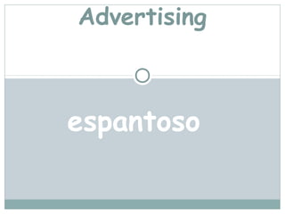 Advertising



espantoso
 