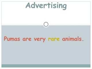 Advertising



Pumas are very rare animals.
 