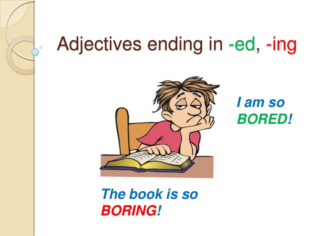Adjectives with ing. Прилагательные ed ing. Adjectives Ending in -ed and -ing правило. Ed ing adjectives правило. Ed ing правило.