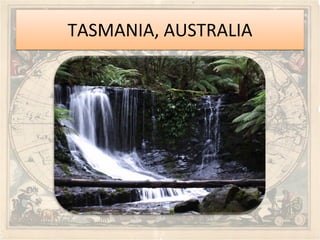 TASMANIA, AUSTRALIA 