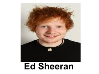 Ed Sheeran
 