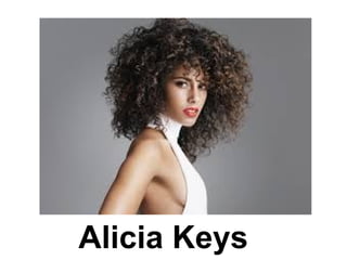 Alicia Keys
 