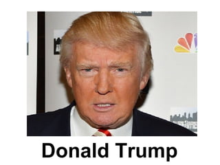 Donald Trump
 