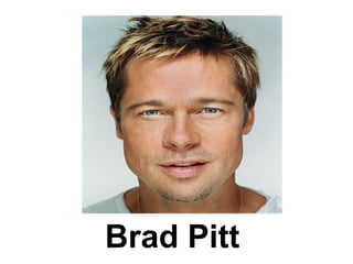 Brad Pitt
 