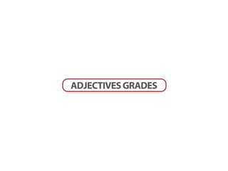 Adjectives grades