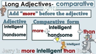 Long Adjectives-
 