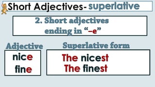 Short Adjectives-
 