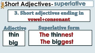 Short Adjectives-
 