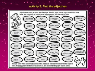 Activity 2. Find the adjectives
 