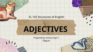Adjective Phase Module ADJECTIVES PRESENTATION (MODULE 3) PSU BAYAMBANG | PPTX