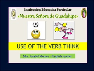 Mrs. Anabel Montes - English teacher
 