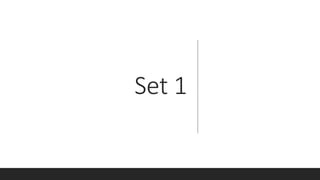 Set 1
 
