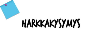 harkkakysymys
 