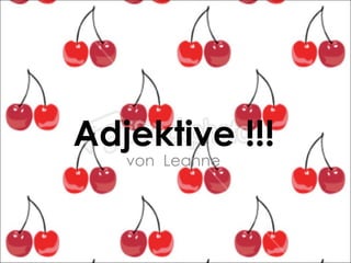 Adjektive !!! von  Leanne  