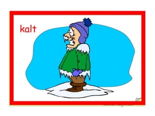 kalt
 