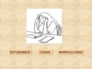 ME MARAVILLOSAS COSAS ESTUDIAMOS 