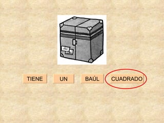 UN CUADRADO BAÚL TIENE 