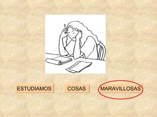 ME MARAVILLOSAS COSAS ESTUDIAMOS 