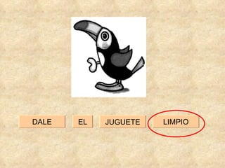 DALE LIMPIO EL JUGUETE 