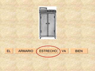 VA ESTRECHO ARMARIO EL BIEN 