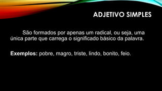 É um slide completo sobre o uso adjetivo | PPTX