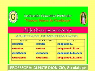 PROFESORA: ALPISTE DIONICIO, Guadalupe
 