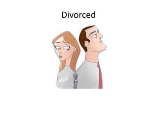 Divorced
 