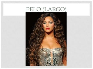 PELO (LARGO)
 