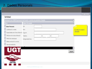 2. Dades Personals




              manuel@feteugt.net
 
