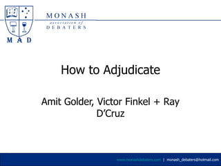 How to Adjudicate Amit Golder, Victor Finkel + Ray D’Cruz 