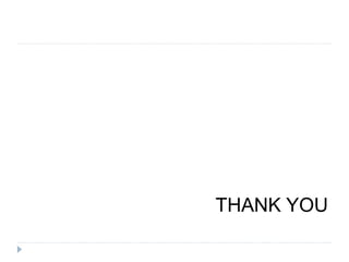 THANK YOU
 