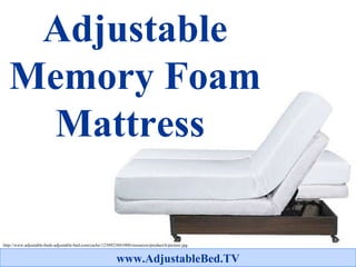 Adjustable Memory Foam Mattress   http://www.adjustable-beds-adjustable-bed.com/cache/1230923881000/resources/product/6/picture.jpg www.AdjustableBed.TV 