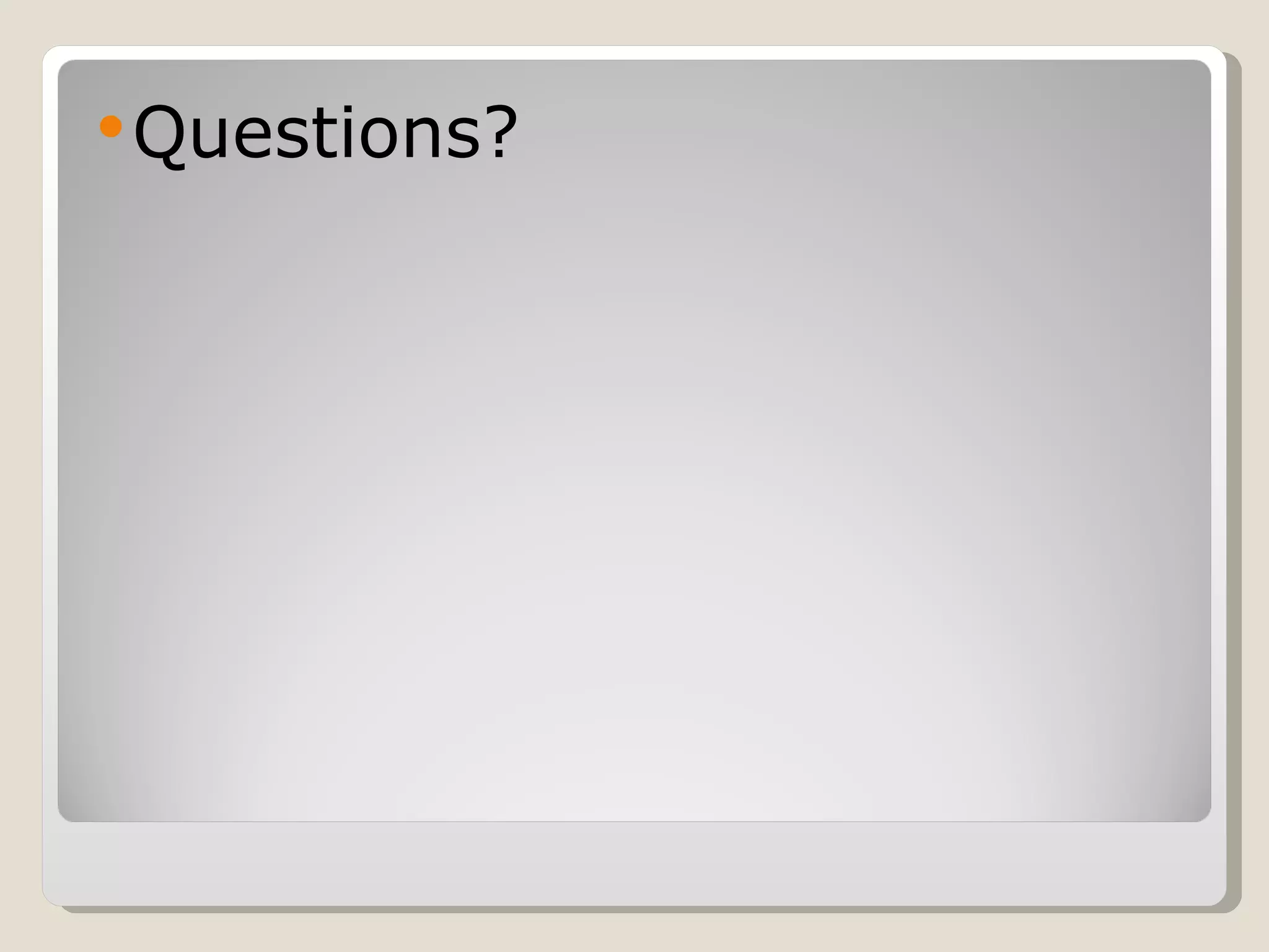 Questions? 