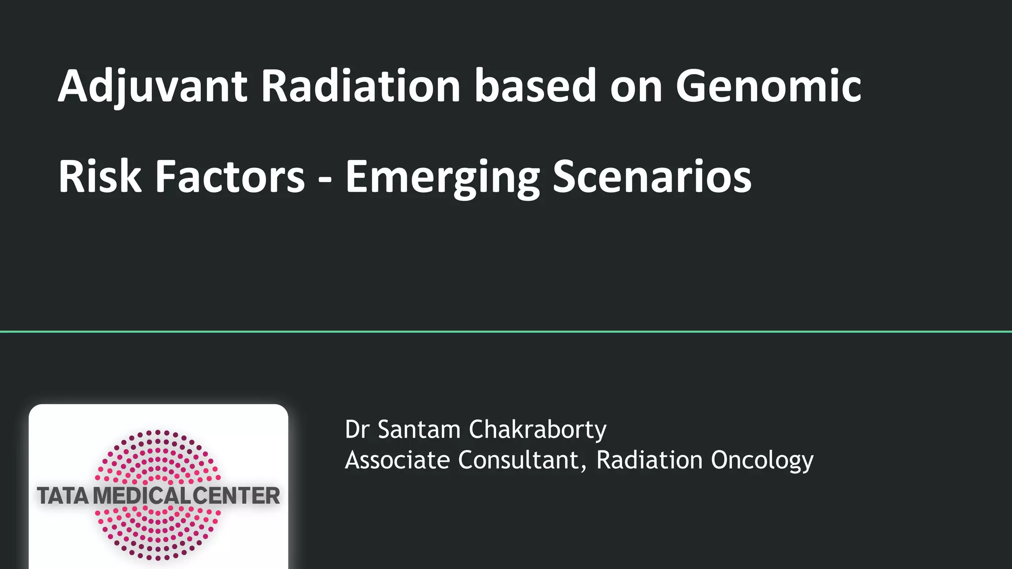 Adjuvant radiation based on genomic risk factors emerging scenarios | PDF