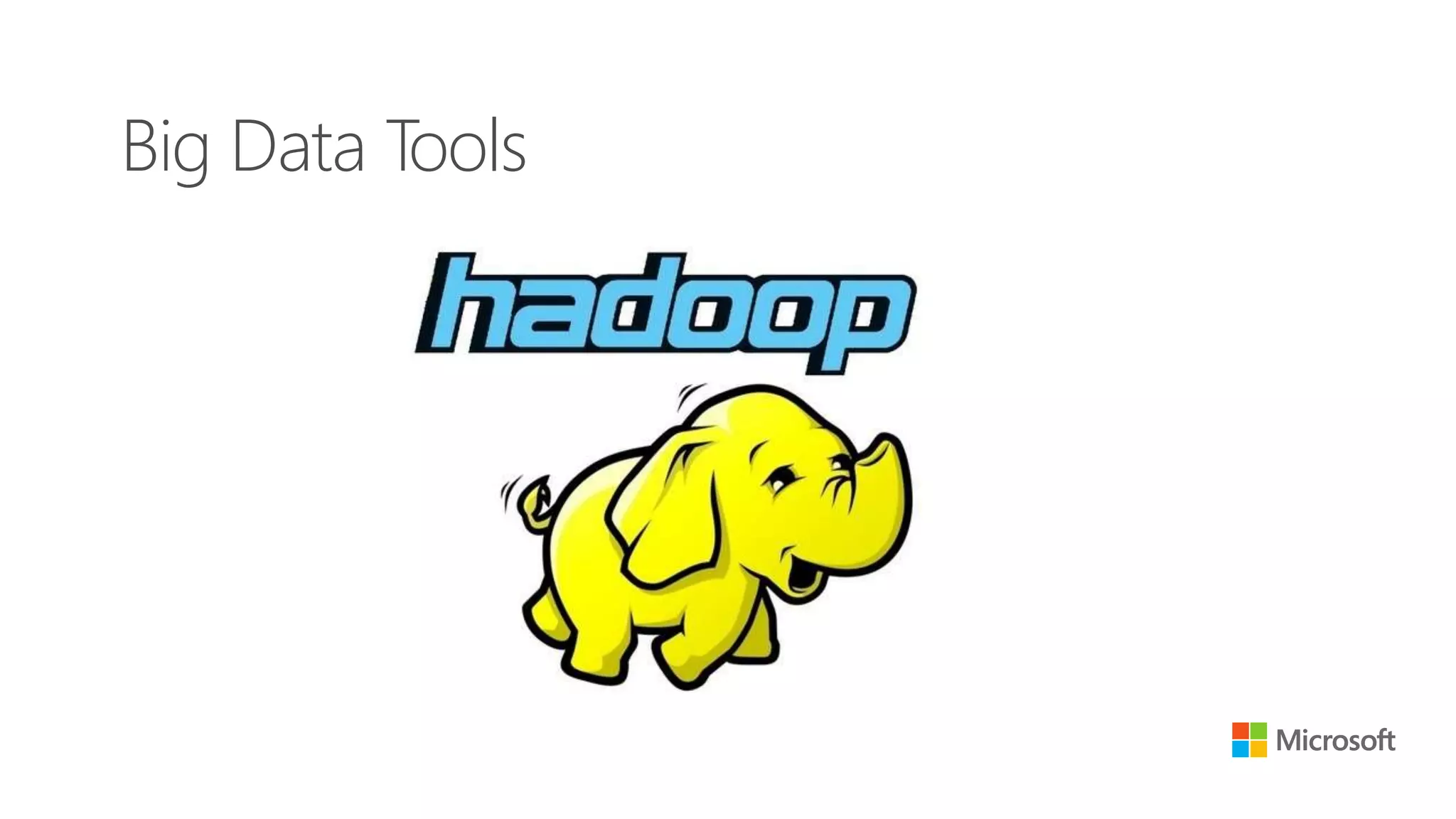 Big Data Tools
 