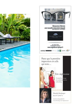Danièla Boulanger
Parce que la première
impression est celle
qui reste…
Masculin & Féminin
06 19 72 94 71
daniela.boulanger@sfr.fr
www.relooking-1ere-impression.fr
1ère impression
Conseil en image
et communication
relooking
 