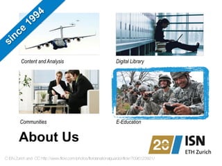 Content and Analysis Digital Library
Communities E-Education
About Us
C ISN Zürich and CC http://www.flickr.com/photos/flo...